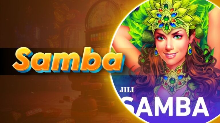Play Samba Jili Slot: Get Ready to Groove Today